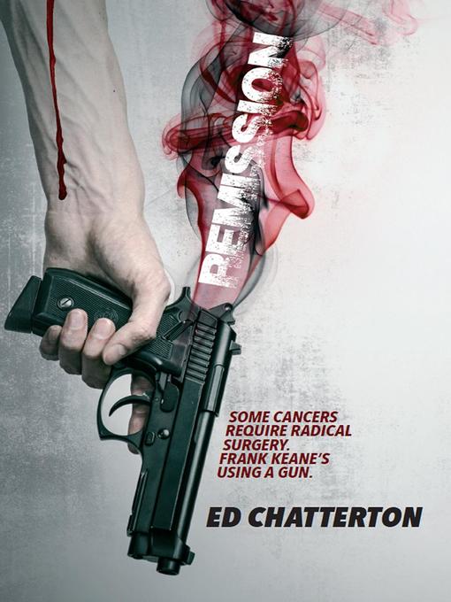 Title details for Remission by Ed Chatterton - Available